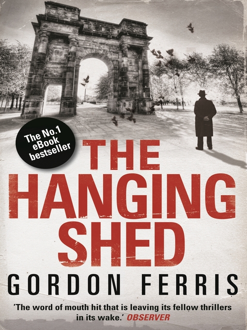 Title details for The Hanging Shed by Gordon Ferris - Wait list